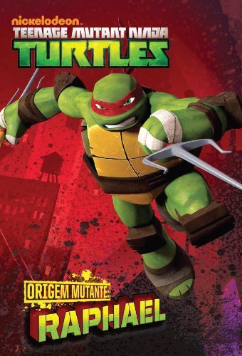 Livro PDF: ORIGEM MUTANTE: Raphael (versão brasileira) (Nickelodeon: Teenage Mutant Ninja Turtles)