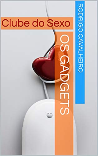 Capa do livro: OS GADGETS: Clube do Sexo - Ler Online pdf