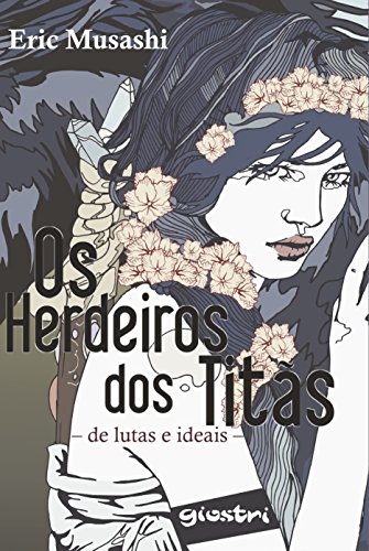 Capa do livro: Os Herdeiros dos Titãs: De Lutas e Ideais - Ler Online pdf