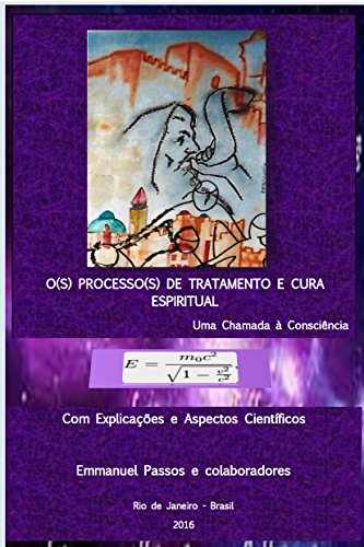 Livro PDF: O(s) Processo(s) de Tratamento e Cura Espiritual: Com Explicações e Aspectos Científicos