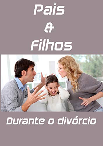 Livro PDF Pais & Filhos Durante o Divórcio
