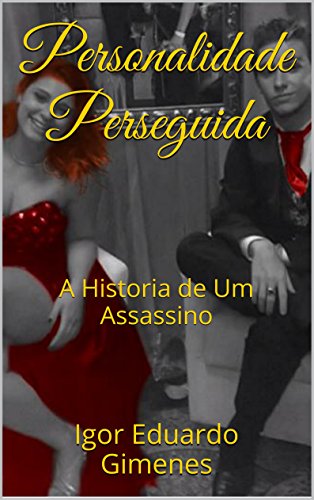 Capa do livro: Personalidade Perseguida: A Historia de Um Assassino - Ler Online pdf