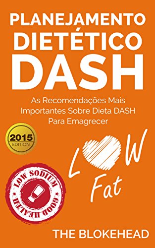 Livro PDF Planejamento dietético Dash: as recomendações mais importantes sobre dieta Dash para emagrecer.