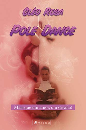 Capa do livro: Pole Dance: Mais que um amor, um desafio! - Ler Online pdf