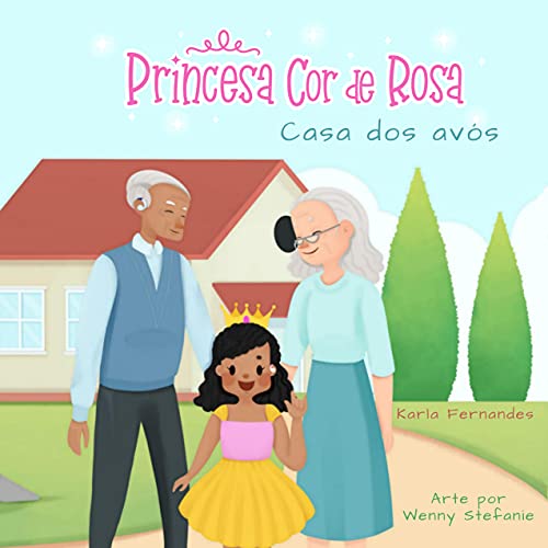 Livro PDF: Princesa Cor de Rosa: Casa dos avós