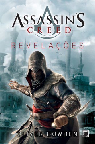 Capa do livro: Revelações – Assassin´s Creed (Assassin’s Creed Livro 4) - Ler Online pdf
