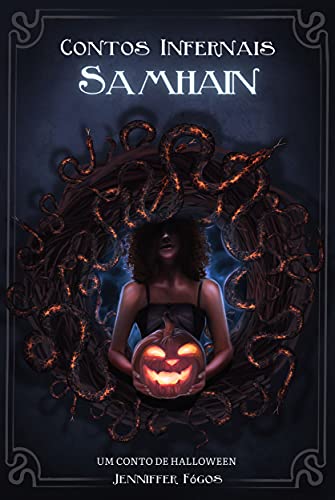 Capa do livro: Samhain – Contos Infernais: Um conto de Halloween - Ler Online pdf