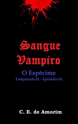 Livro PDF Sangue Vampiro: O Espécime (T01E01)