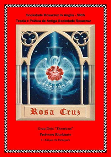 Livro PDF Sociedade Rosacruz In Anglia: Grau Dois Theoricus (SRIA Livro 2)