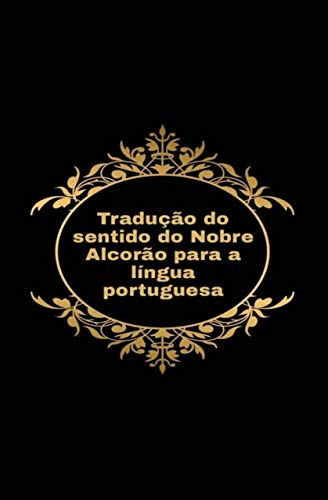Capa do livro: Tradução do sentido do Nobre Alcorão para a língua portuguesa (The noble quran) - Ler Online pdf