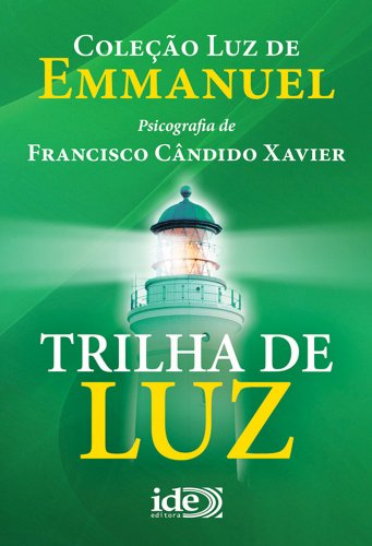 Livro PDF Trilha de Luz (Coleção Luz de Emmanuel Livro 2)