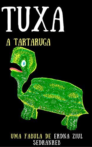 Capa do livro: Tuxa: A Tartaruga (Temas Infantis Livro 5) - Ler Online pdf