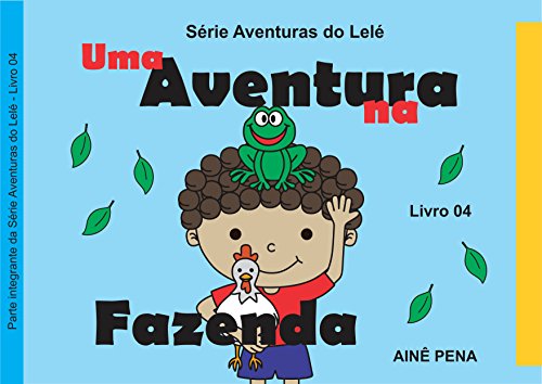 Livro PDF Uma Aventura na Fazenda (Aventuras do Lelé Livro 4)