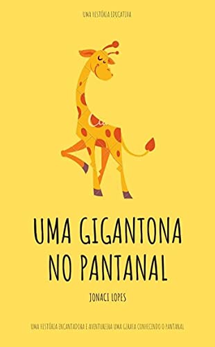 Capa do livro: UMA GIGANTONA NO PANTANAL - Ler Online pdf