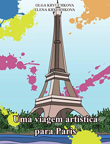 Livro PDF Uma viagem artística para Paris (Livros criativos anti-stress Livro 4)