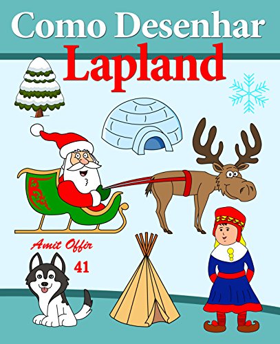Livro PDF Viagem para Lapland: Como Desenhar Comics: Lapland (Livros Infantis Livro 41)