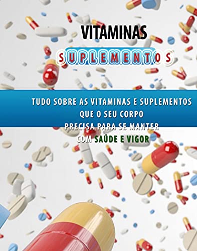 Livro PDF: Vitaminas e Suplementos Aprenda a Ter Saúde e Vigor