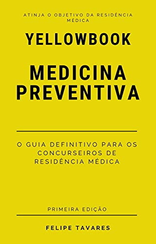 Capa do livro: Yellowbook MEDICINA PREVENTIVA: o guia definitivo para os concurseiros de residência médica. - Ler Online pdf