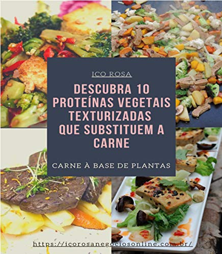 Capa do livro: 10 Proteínas Vegetais Texturizadas que Substitui a Carne - Ler Online pdf