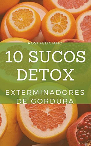 Livro PDF 10 sucos detox exterminadores de gordura