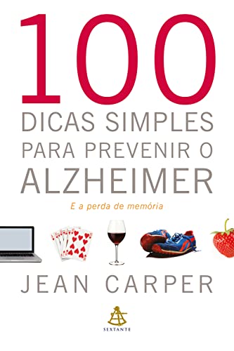 Capa do livro: 100 dicas simples para prevenir o Alzheimer - Ler Online pdf