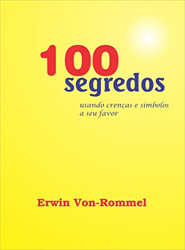 Capa do livro: 100 Segredos: Usando crenças e símbolos a seu favor - Ler Online pdf