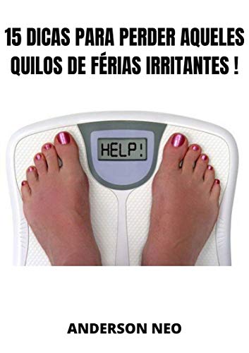 Capa do livro: 15 Dicas para perder aqueles quilos de férias irritantes ! - Ler Online pdf