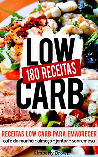 Capa do livro: 180 Receitas low carb para emagrecer rápido: Receitas parar perder peso naturalmente e rápido - Ler Online pdf