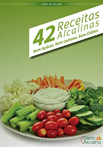 Livro PDF: 42 Receitas Alcalinas (Sem Açúcar, Sem Lactose e Sem Glúten)