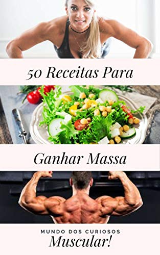 Livro PDF 50 Receitas Para Crescer Massa Muscular