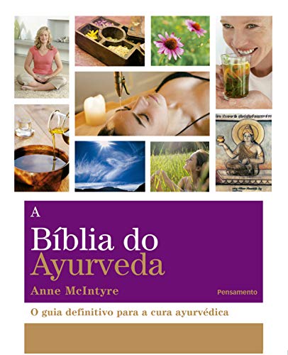Livro PDF A BÍblia do Ayurveda: O Guia Definitivo Para a Cura Ayurvética