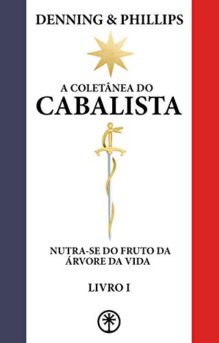 Livro PDF A COLETÂNEA DO CABALISTA (Nutra-se do Fruto da Árvore da Vida Livro 1)