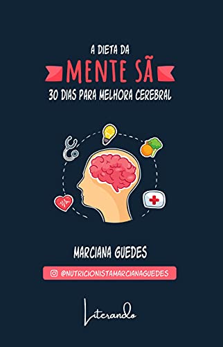 Capa do livro: A dieta da Mente Sã: 30 dias para melhora cerebral - Ler Online pdf