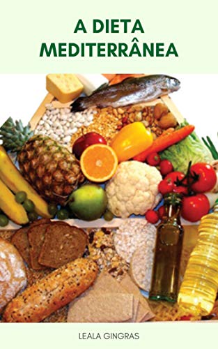 Livro PDF A Dieta Mediterrânea : Os Benefícios Da Dieta Mediterrânea