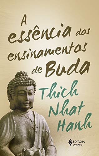 Livro PDF: A Essência dos ensinamentos de Buda: Transformando o sofrimento em paz, alegria e libertação