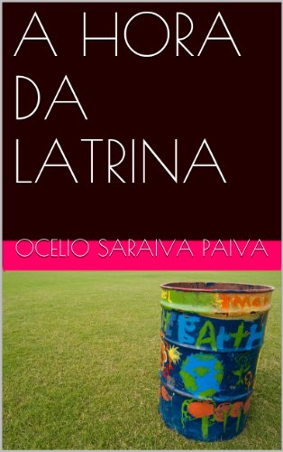 Capa do livro: A HORA DA LATRINA - Ler Online pdf