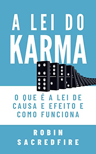 Capa do livro: A Lei do Karma: O Que é a Lei de Causa e Efeito e Como Funciona - Ler Online pdf