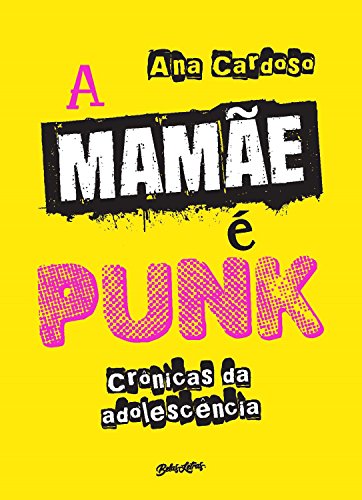 Livro PDF A mamãe é punk: crônicas da adolescência