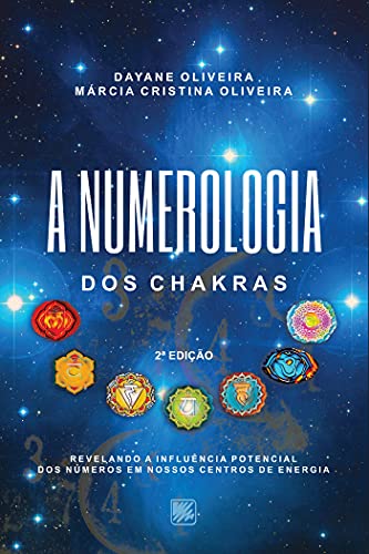 Capa do livro: A Numerologia dos Chakras; Revelando a Influência Potencial dos números em nossos centros de energia - Ler Online pdf