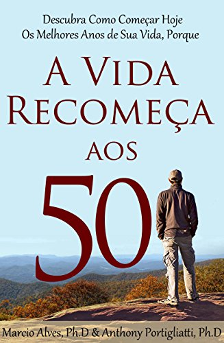Capa do livro: A VIDA RECOMEÇA AOS 50 - Ler Online pdf