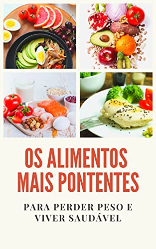 Capa do livro: Alimentos Potentes : Para Perder Peso - Ler Online pdf