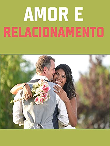 Capa do livro: Amor e Relacionamento: Amor e Relacionamento - Ler Online pdf