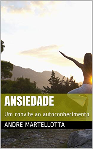 Capa do livro: Ansiedade: Um convite ao autoconhecimento - Ler Online pdf