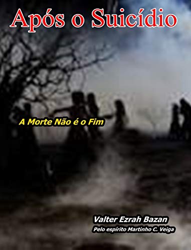 Capa do livro: Após o Suicídio: A Morte Não é o Fim - Ler Online pdf