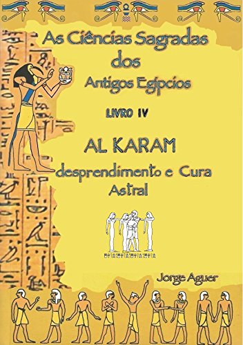 Livro PDF: As Ciências Sagradas dos Antigos Egípcios: O Tratado de Al Karam