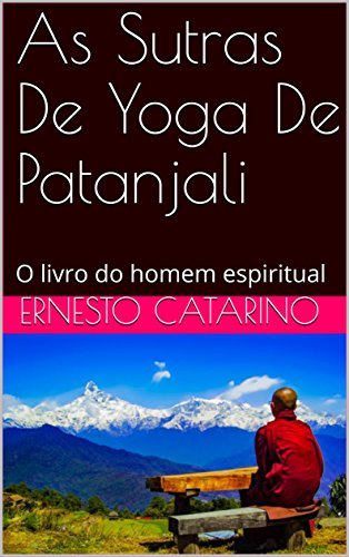 Livro PDF As Sutras De Yoga De Patanjali : O livro do homem espiritual