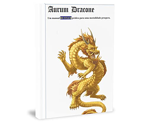 Capa do livro: Aurum Dracone : Manual Pratico Para Uma Mentalidade Próspera - Ler Online pdf