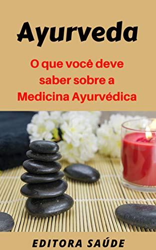 Livro PDF Ayurveda: O que você deve saber sobre a Medicina Ayurvédica