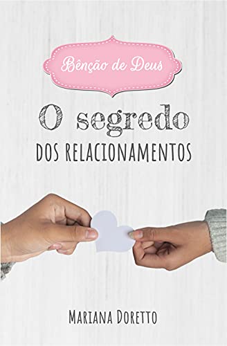 Livro PDF Bênção de Deus: O Segredo dos relacionamentos