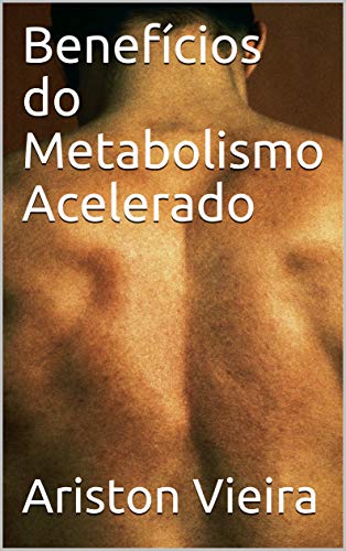 Capa do livro: Benefícios do Metabolismo Acelerado - Ler Online pdf